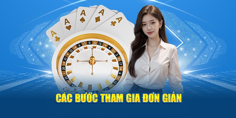 Các bước tham gia đơn giản