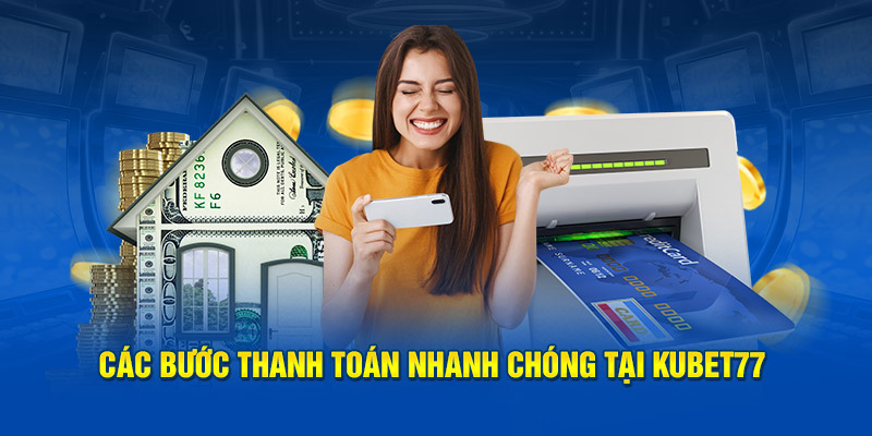 Các bước thanh toán, hoàn vốn nhanh chóng tại nền tảng