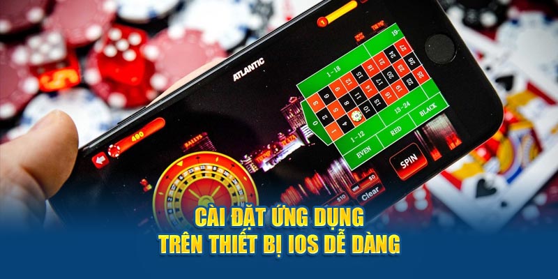 Cài đặt trên thiết bị IOS dễ dàng