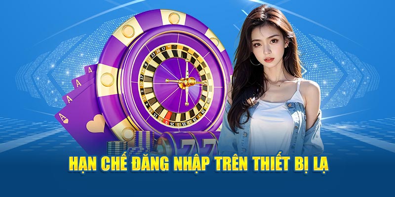 Hạn chế thực hiện trên thiết bị lạ