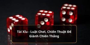 Luật Chơi Tài Xỉu