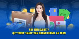 Rút tiền Kubet77