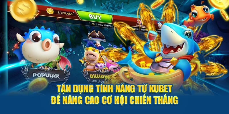 Tận dụng tính năng từ Kubet77 để nâng cao cơ hội chiến thắng